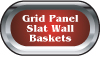 Grid Panel/Slat Wall Baskets